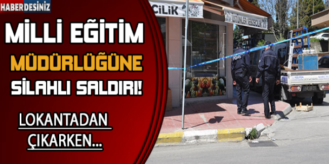 Sinop İl Milli Eğitim Müdürü’ne silahlı saldırı
