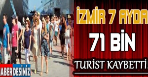 İzmir yedi ayda 71 bin turist kaybetti