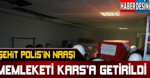 Şehit polis Olgun Kurbanoğlu'nun naaşı memleketi Kars'a getirildi !