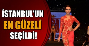 İstanbul'un en güzeli seçildi!