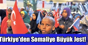Türkiye'den Somaliye Büyük Jest!