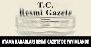 ATAMA KARARLARI RESMİ GAZETE’DE YAYIMLANDI!