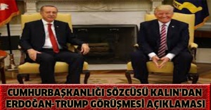 Cumhurbaşkanlığı Sözcüsü Kalın'dan Erdoğan-Trump görüşmesi açıklaması
