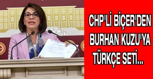 CHP'Lİ BİÇER'DEN BURHAN KUZU'YA TÜRKÇE SETİ...