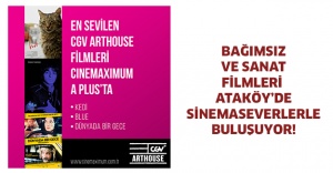 Bağımsız ve sanat filmleri Ataköy’de sinemaseverlerle buluşuyor!