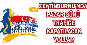 Zeytinburnu’nda Pazar Günü Trafiğe Kapatılacak Yollar
