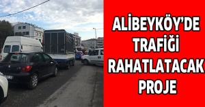 Alibeyköy’de trafiği rahatlatacak proje
