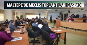 Maltepe’de meclis toplantıları başladı