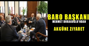 Baro Başkanı Mehmet Durakoğlu’ndan Akgün’e ziyaret
