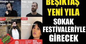 Beşiktaş Yeni Yıla Sokak Festivalleriyle Girecek