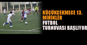 Küçükçekmece 13.Minikler Futbol Turnuvasi Başliyor.