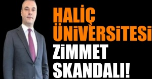 Haliç Üniversitesi'nde Zimmet Skandalı!.