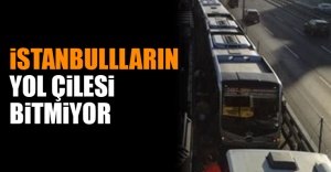 İstanbulluların Ulaşım Çilesi Bitmiyor!.