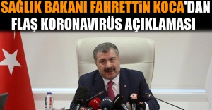 Sağlık Bakanı Fahrettin Koca'dan Flaş Koronavirüs Açıklaması