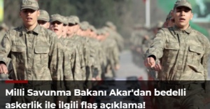 Milli Savunma Bakanı Akar'dan bedelli askerlik ile ilgili flaş açıklama!