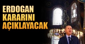 Erdoğan Ayasofya kararına 20.53'te millete seslenecek