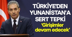 Türkiye'den Yınanistan'a sert tepki!