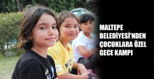 Maltepe Belediyesi'nden çocuklara özel gece kampı