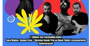 7. Nilüfer Caz Festivalibu hafta  Sarp Maden, Saynur Eren – Süreyya Soyak Trio ve Deniz Tekin’i cazseverlerle buluşturacak