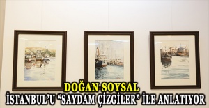 Doğan Soysal, İstanbul’u “Saydam Çizgiler” ile anlatıyor