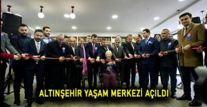 Altınşehir yaşam merkezi açıldı