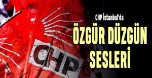 CHP İstanbulda Özgür Düzgün...