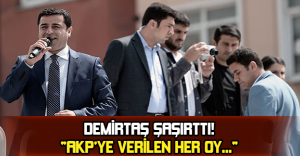 Demirtaş: 'AKP'ye verilen her oy kardeşliğe, barışa verilmiş olur'