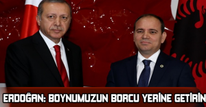 Erdoğan: Boynunuzun borcunu yerine getirin