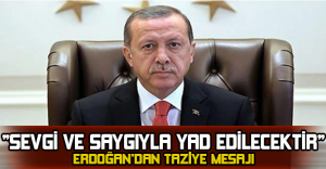 Erdoğan taziye mesajı yayınladı