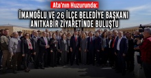 Ata'nın Huzurunda: İmamoğlu ve 26 İlçe Belediye Başkanı Anıtkabir Ziyaretinde Buluştu