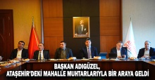 Başkan Adıgüzel, Ataşehir'deki Mahalle Muhtarlarıyla Bir Araya Geldi