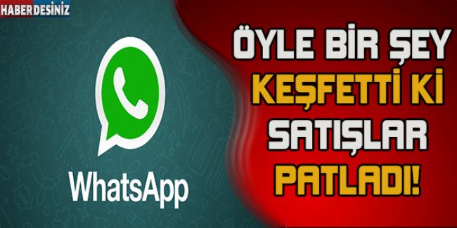 Whatsapp'ta öyle bir şey yaptıki... Satışları yarı yarıya arttı!